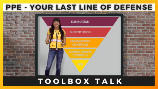 PPE - The Last Line of Defense Toolbox Talk