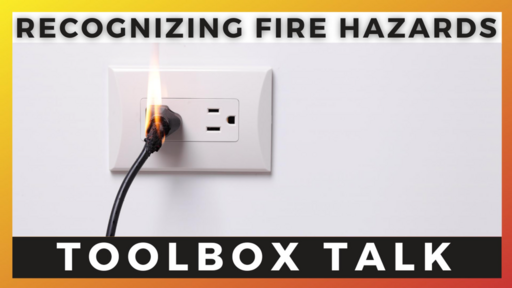 Recognizing Fire Hazards Toolbox Talk