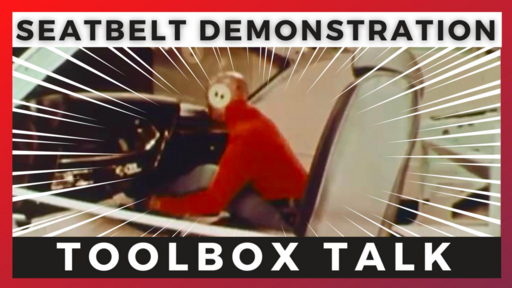 Seat Belts in Accidents Demonstration Toolbox Talk