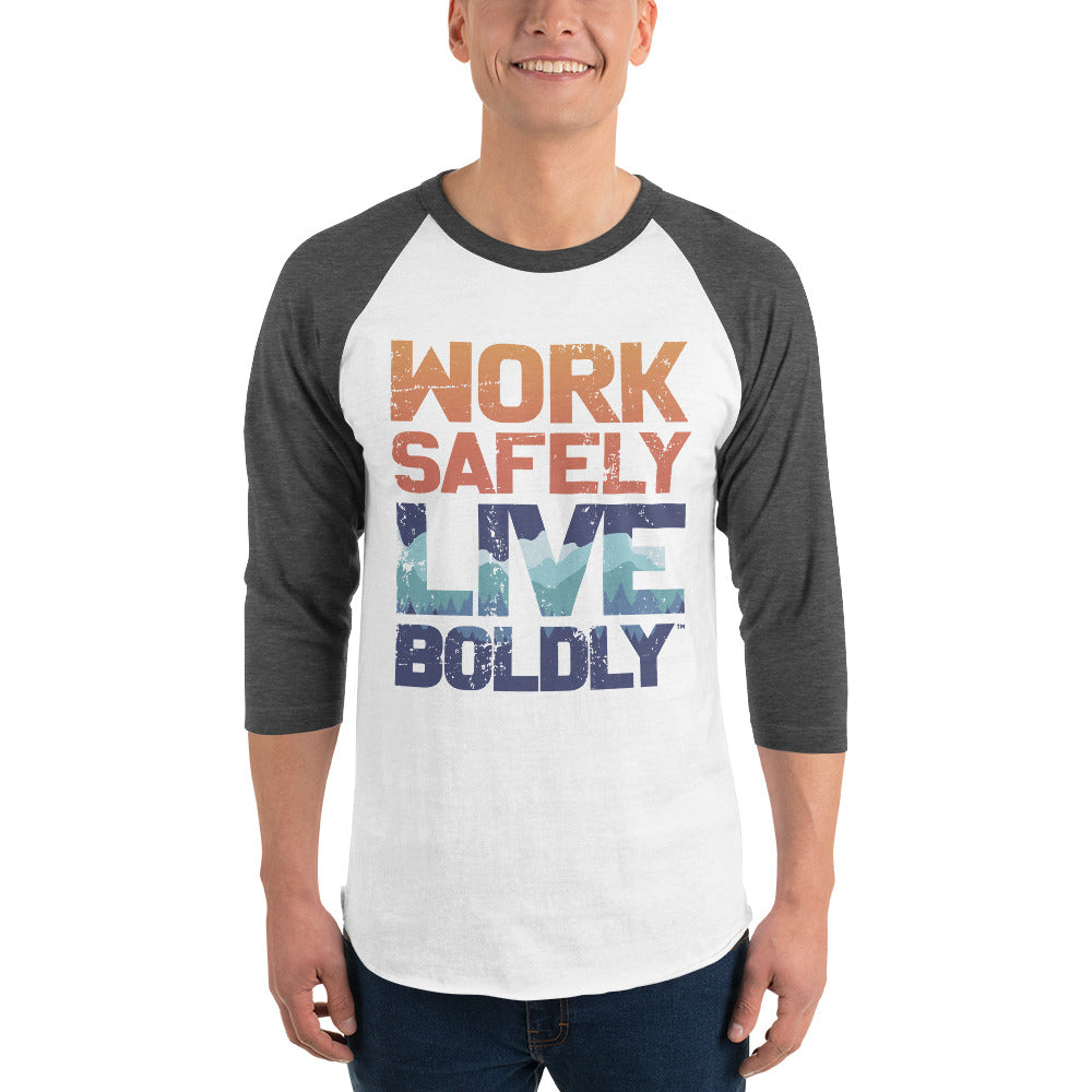 Work Safely, Live Boldly© 3/4 sleeve raglan shirt