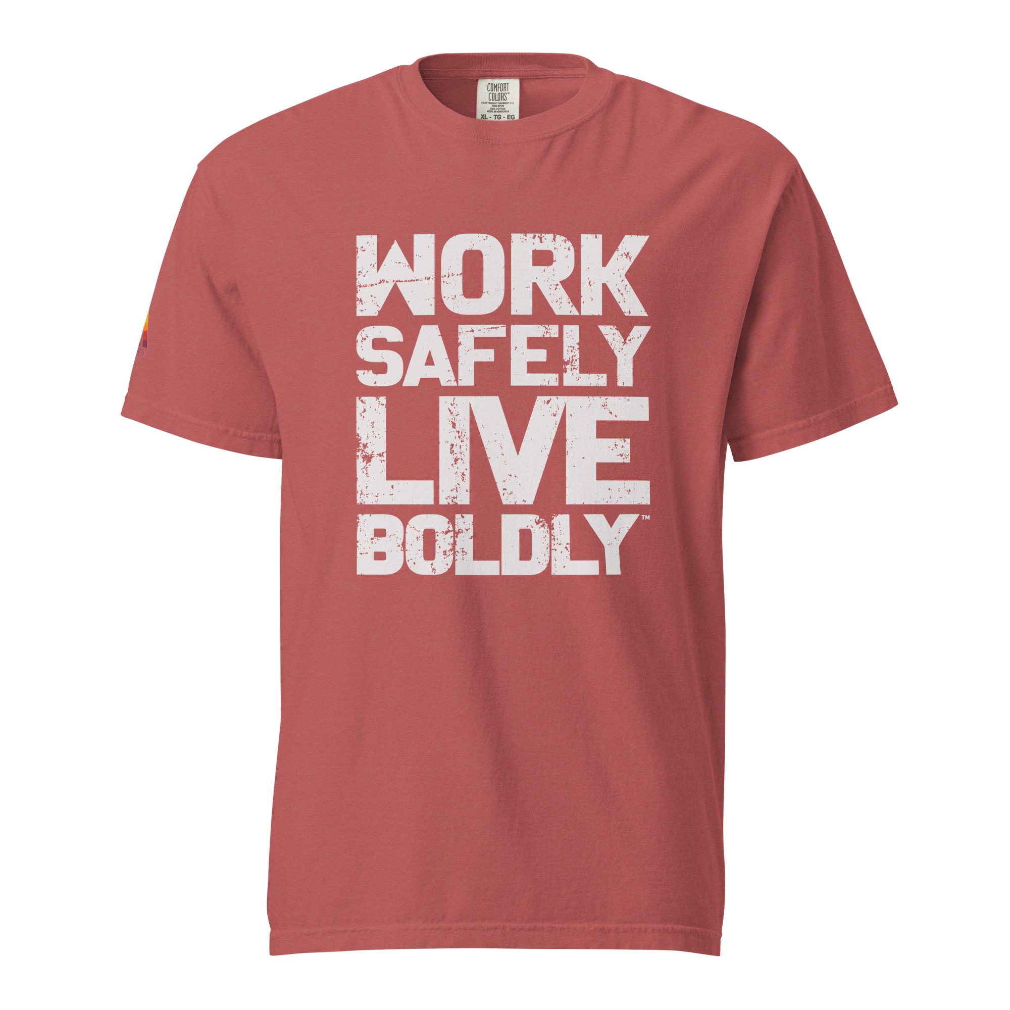 Work Safely, Live Boldly.© Tee