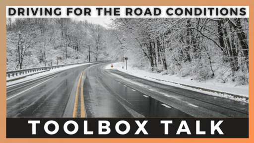 Driving for the Road Conditions Toolbox Talk