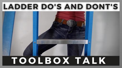 Ladder Do's and Don't's Toolbox Talk