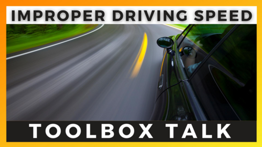 Improper Driving Speed Toolbox Talk