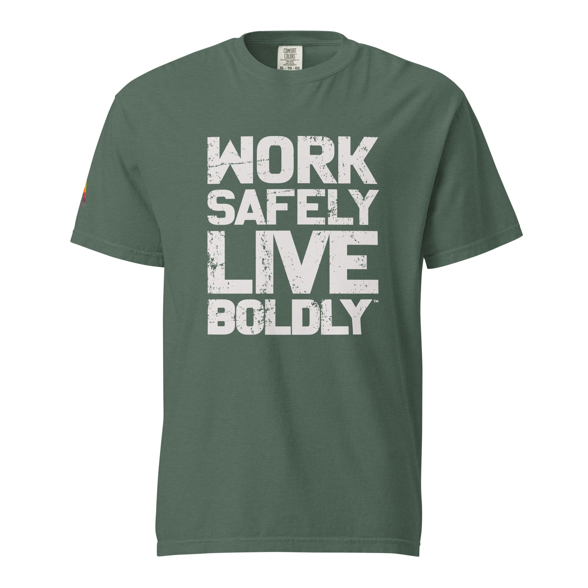 Work Safely, Live Boldly.© Tee
